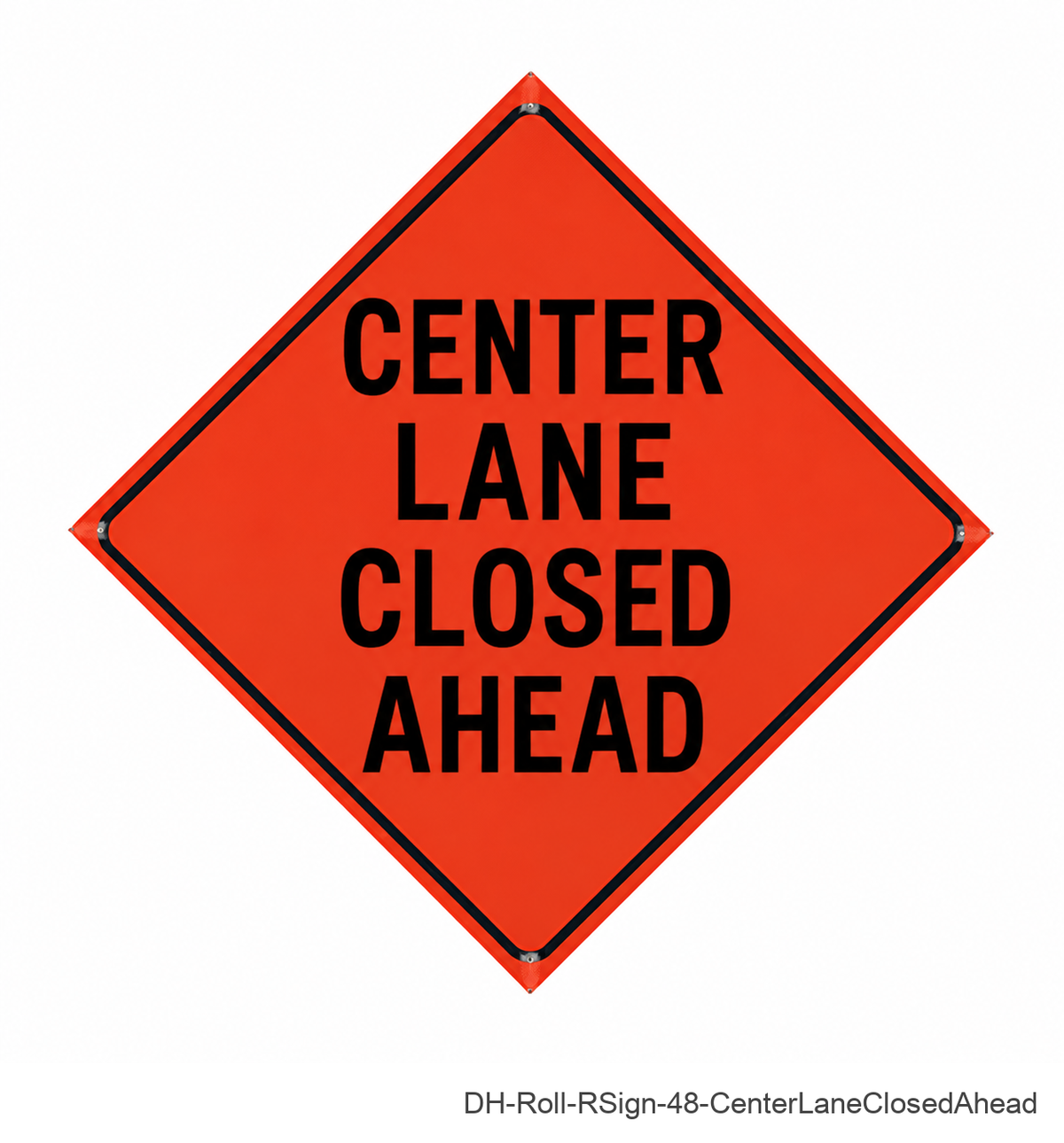 Center Lane Closed Ahead - DH-Roll-RSign-48-CenterLaneClosedAhead