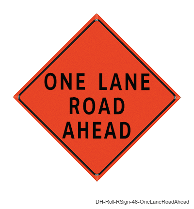 One Lane Road Ahead - DH-Roll-RSign-48-OneLaneRoadAhead