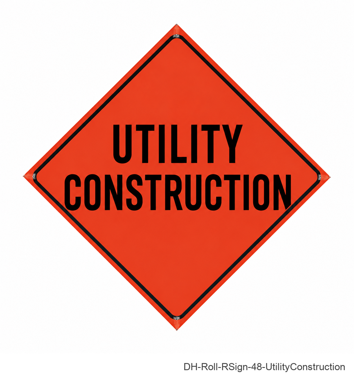 48 inch orange roll-up sign - Utility Construction - DH-Roll-RSign-48-UtilityConstruction