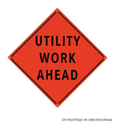 Utility Work Ahead - DH-Roll-RSign-48-UtilityWorkAhead