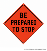 Be Prepared To Stop - DH-Roll-RSign-48-BePreparedToStop