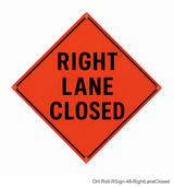 48 inch orange roll-up sign - Right Lane Closed - DH-Roll-RSign-48-RightLaneClosed