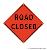 Road Closed - DH-Roll-RSign-48-RoadClosed