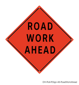 Road Work Ahead - DH-Roll-RSign-48-RoadWorkAhead