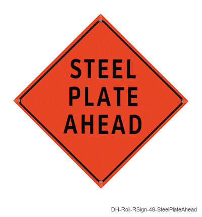 Steel Plate Ahead - DH-Roll-RSign-48-SteelPlateAhead