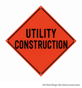 48 inch orange roll-up sign - Utility Construction - DH-Roll-RSign-48-UtilityConstruction
