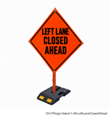 Left Lane Closed Ahead reflective roll-up sign with weighted rubber base stand | SKU DH-PRsign-Stand-1-48-LeftLaneClosedAhead